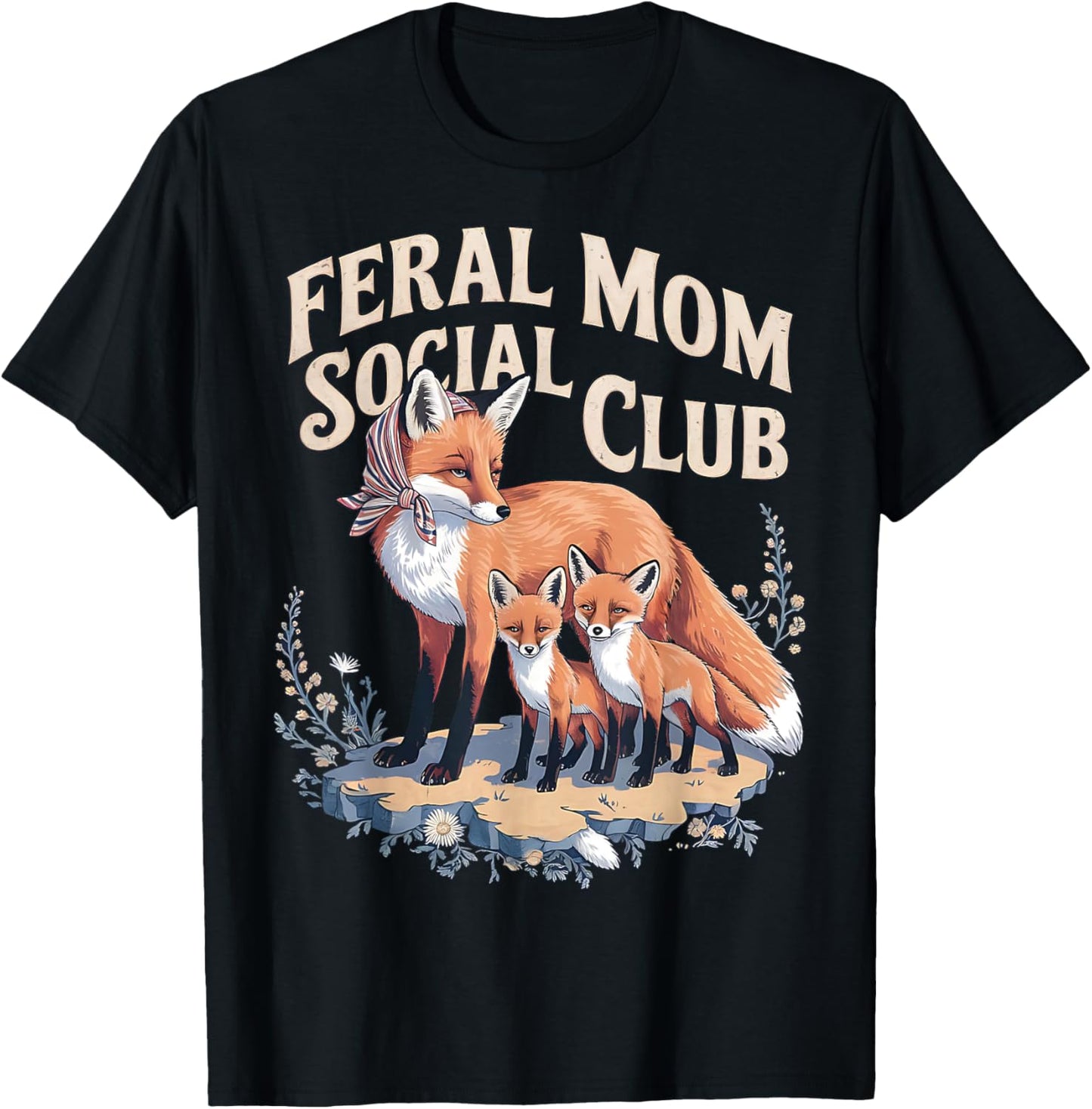 Feral Moms Social Club Mama Fox And Her Kits Wildlife Lover T-Shirt - T-Shirt | Black