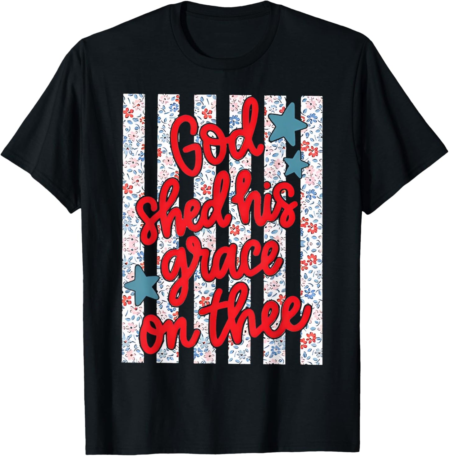 God Shed His Grace On Thee T-Shirt - T-Shirt | Black
