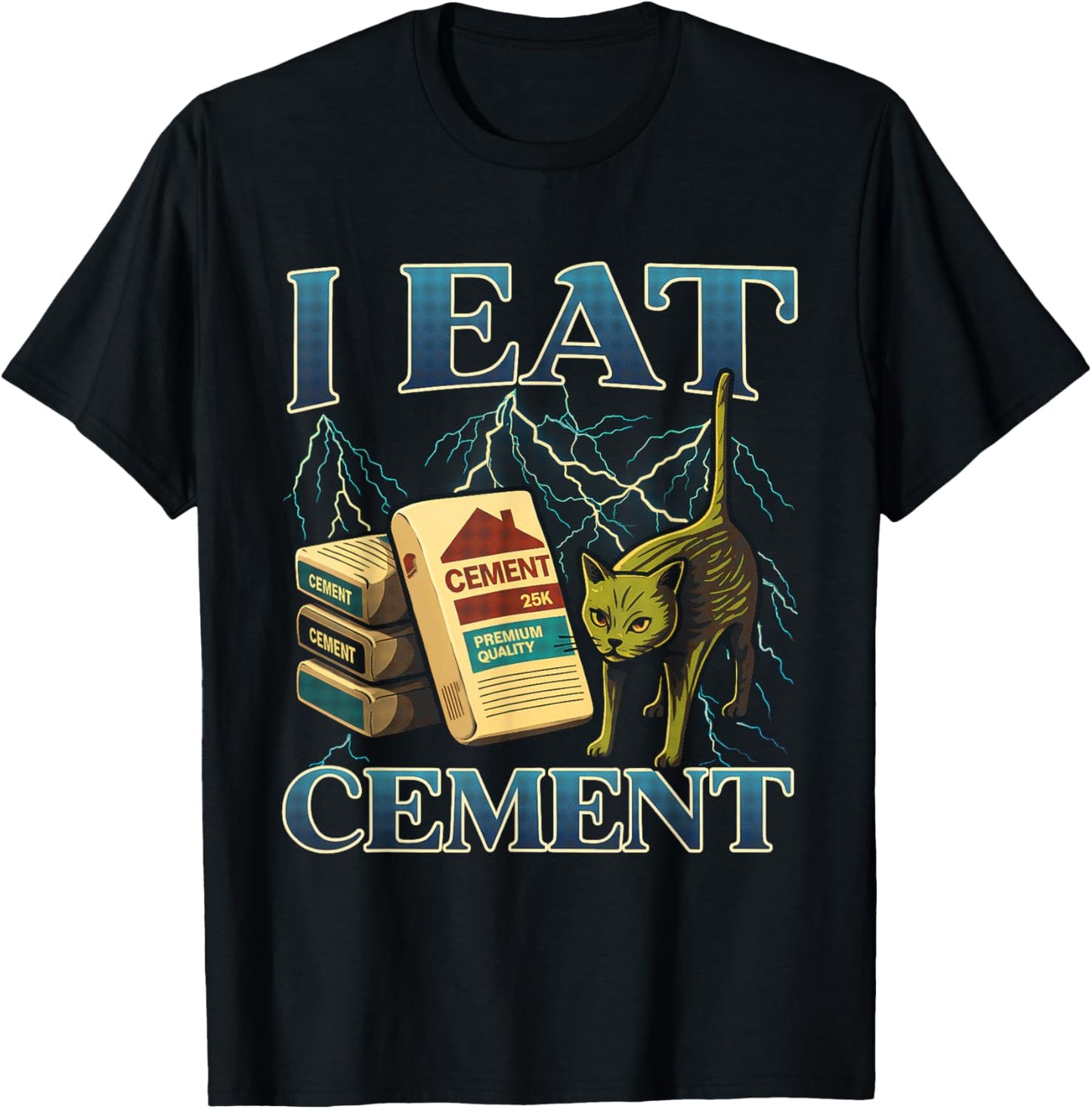 I Eat Cement Funny Cat Meme Gen-Z Internet Slang Kitten Art T-Shirt - T-Shirt | Black