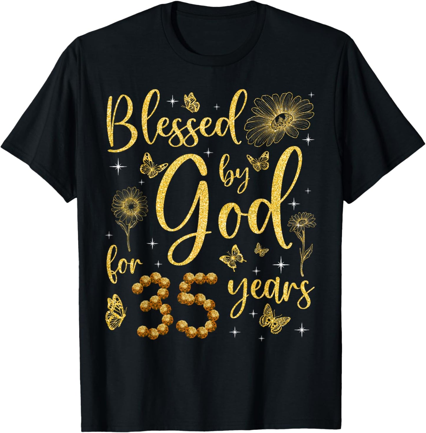 Butterfly Flower Blessed By God For 35 Years 35th Birthday T-Shirt - T-Shirt | Black