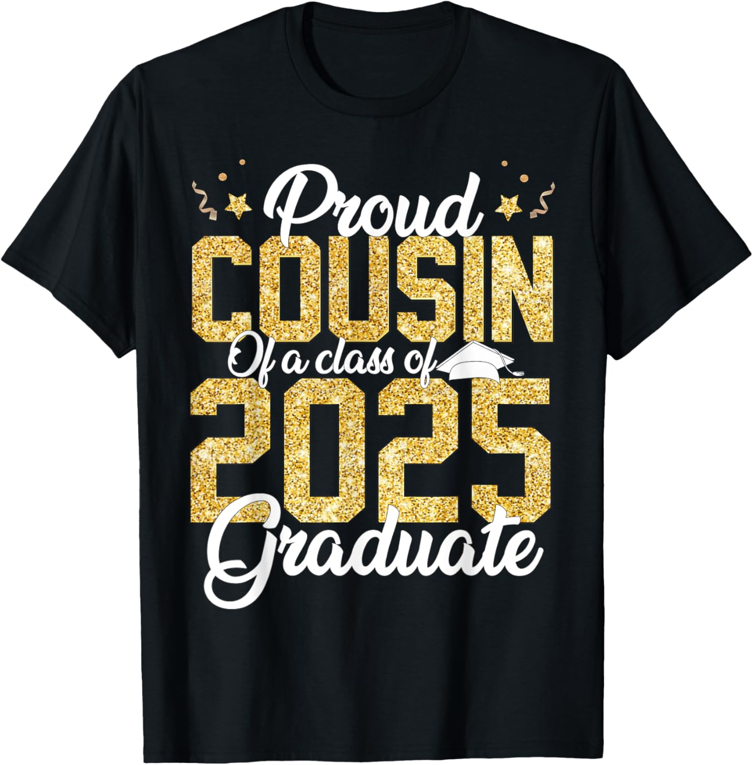 Proud Cousin Of a class of 2025 Graduate Senior Graduation T-Shirt - T-Shirt | Black