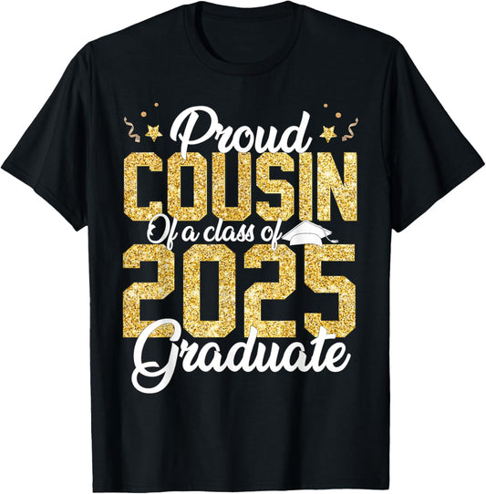 Proud Cousin Of a class of 2025 Graduate Senior Graduation T-Shirt - T-Shirt | Black
