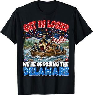 July 4th Get in Loser We're Crossing The Delaware Washington T-Shirt - T-Shirt | Black