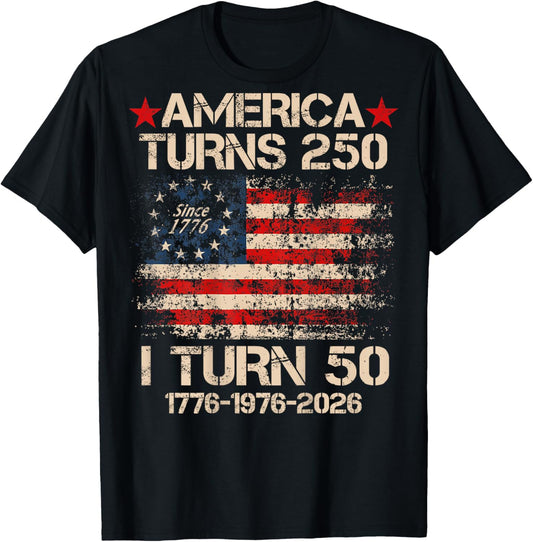 America Turns 250 I Turn 50 1976 (On Back) 50th Birthday T-Shirt - T-Shirt | Black