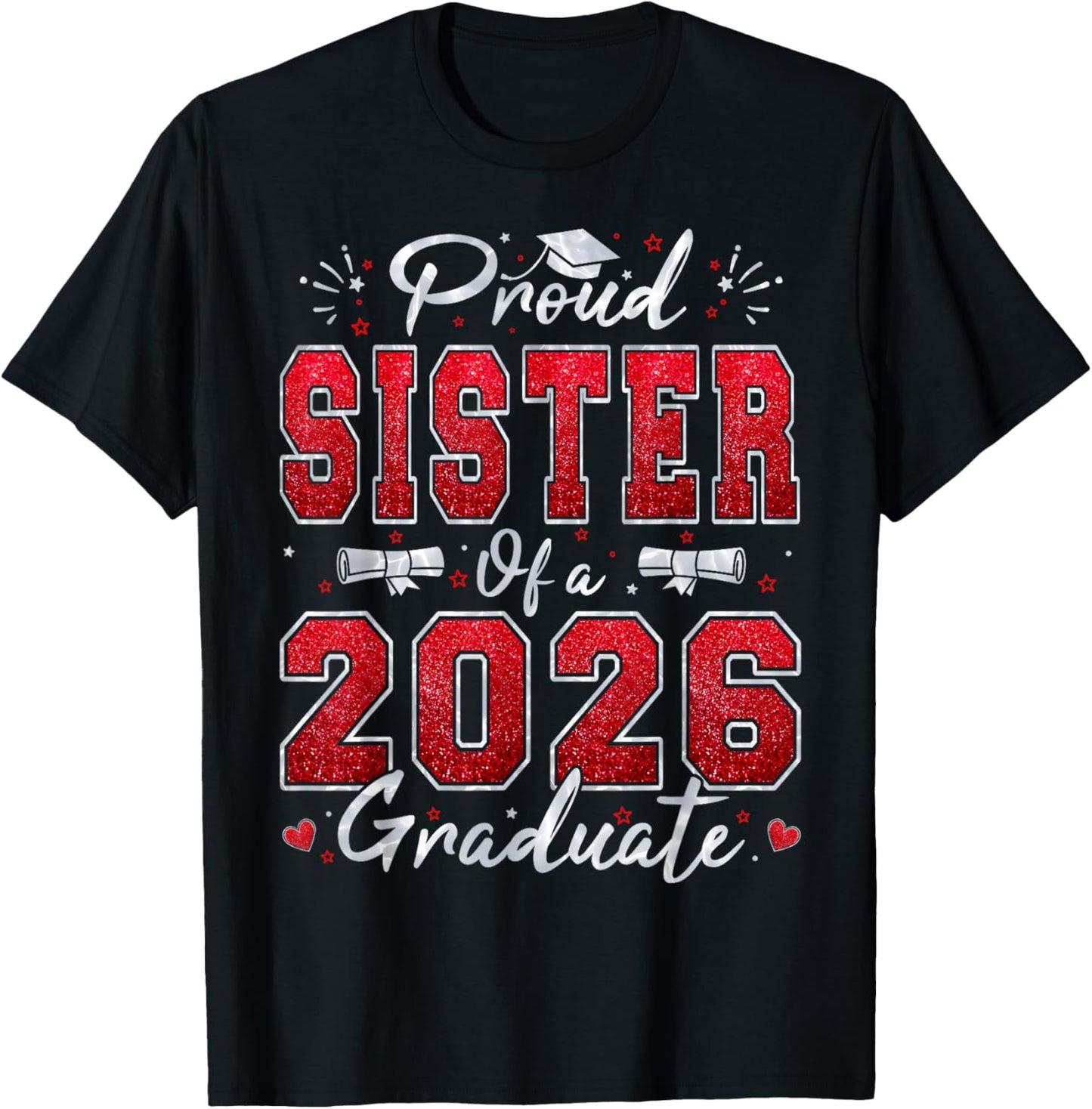 Proud Sister of A 2026 Graduate Senior Class of Graduation T-Shirt - T-Shirt | Black