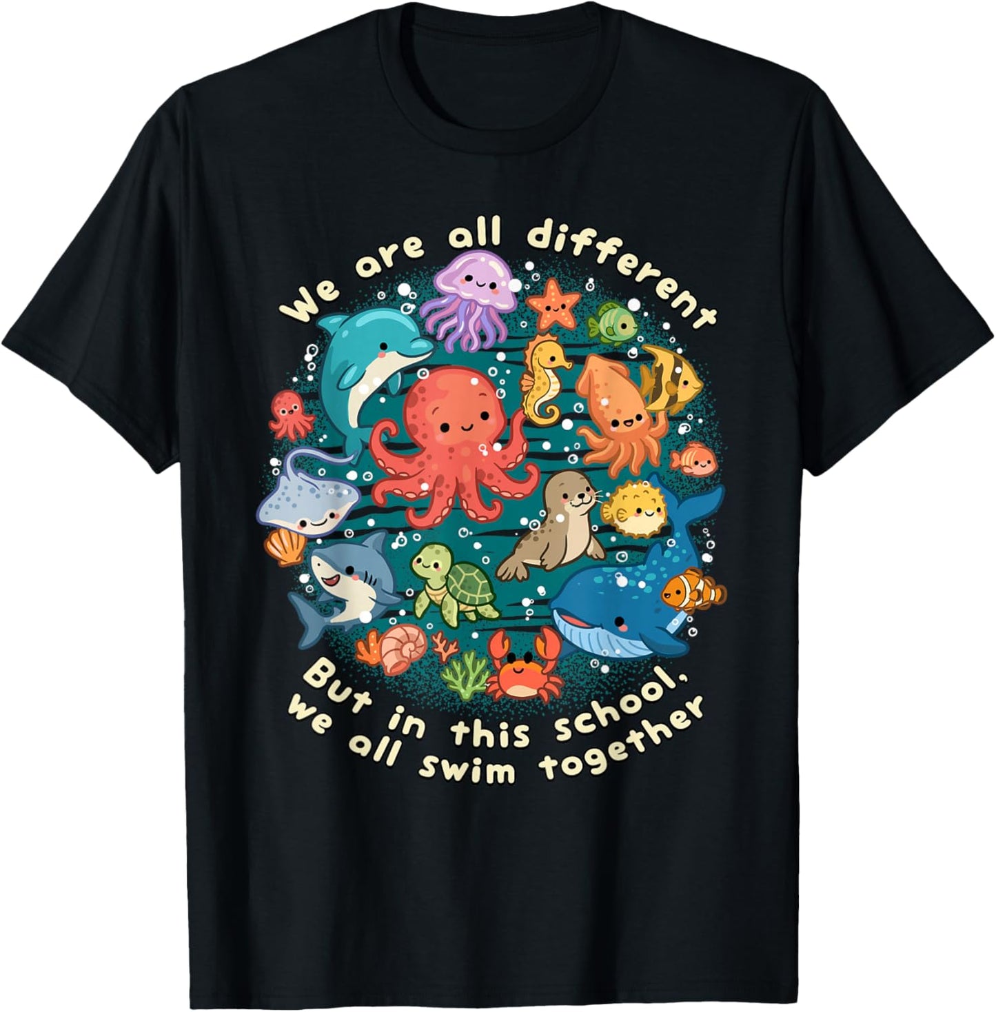 We are All Different But in This School We All Swim Together T-Shirt - T-Shirt | Black