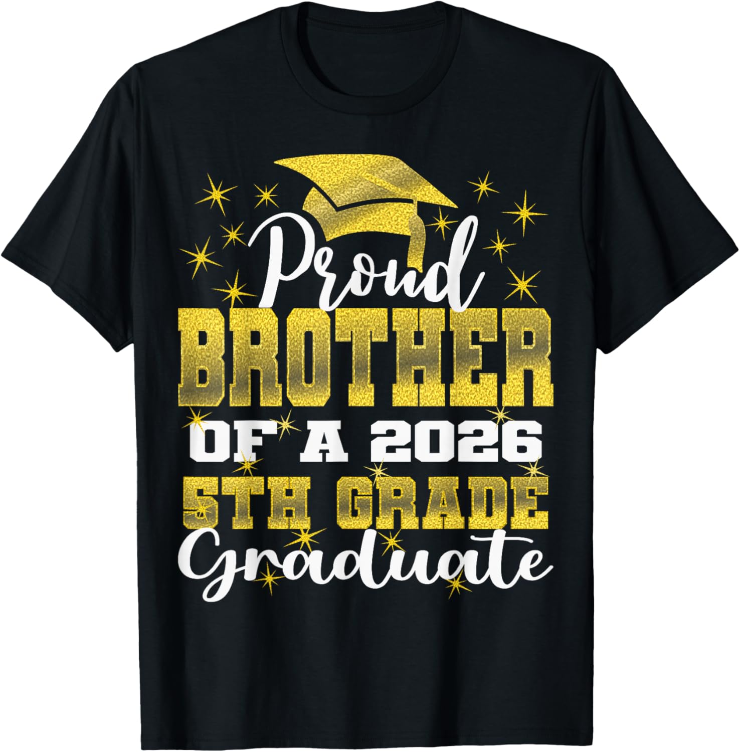 Proud Brother of 5th Grade Graduate 2026 Family Graduation T-Shirt - T-Shirt | Black