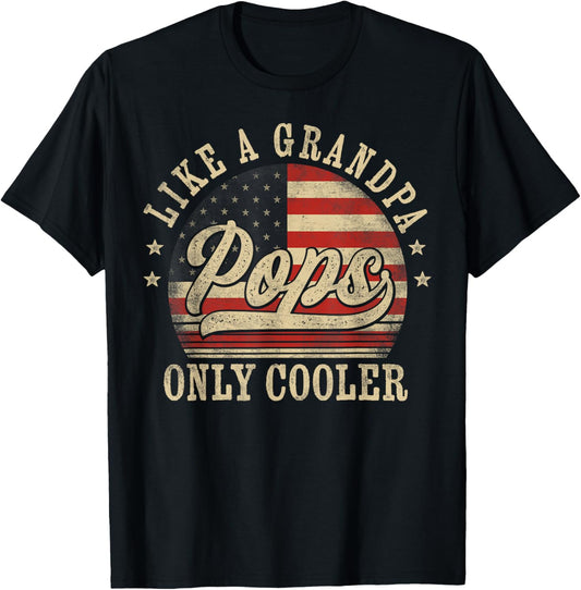 Pops Like a Grandpa Only Cooler Pops Father's Day T-Shirt - T-Shirt | Black
