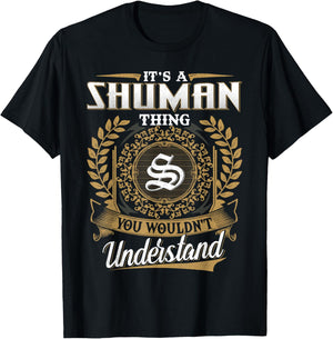 It's A Shuman Thing You Wouldn't Understand Name Classic T-Shirt - T-Shirt | Black