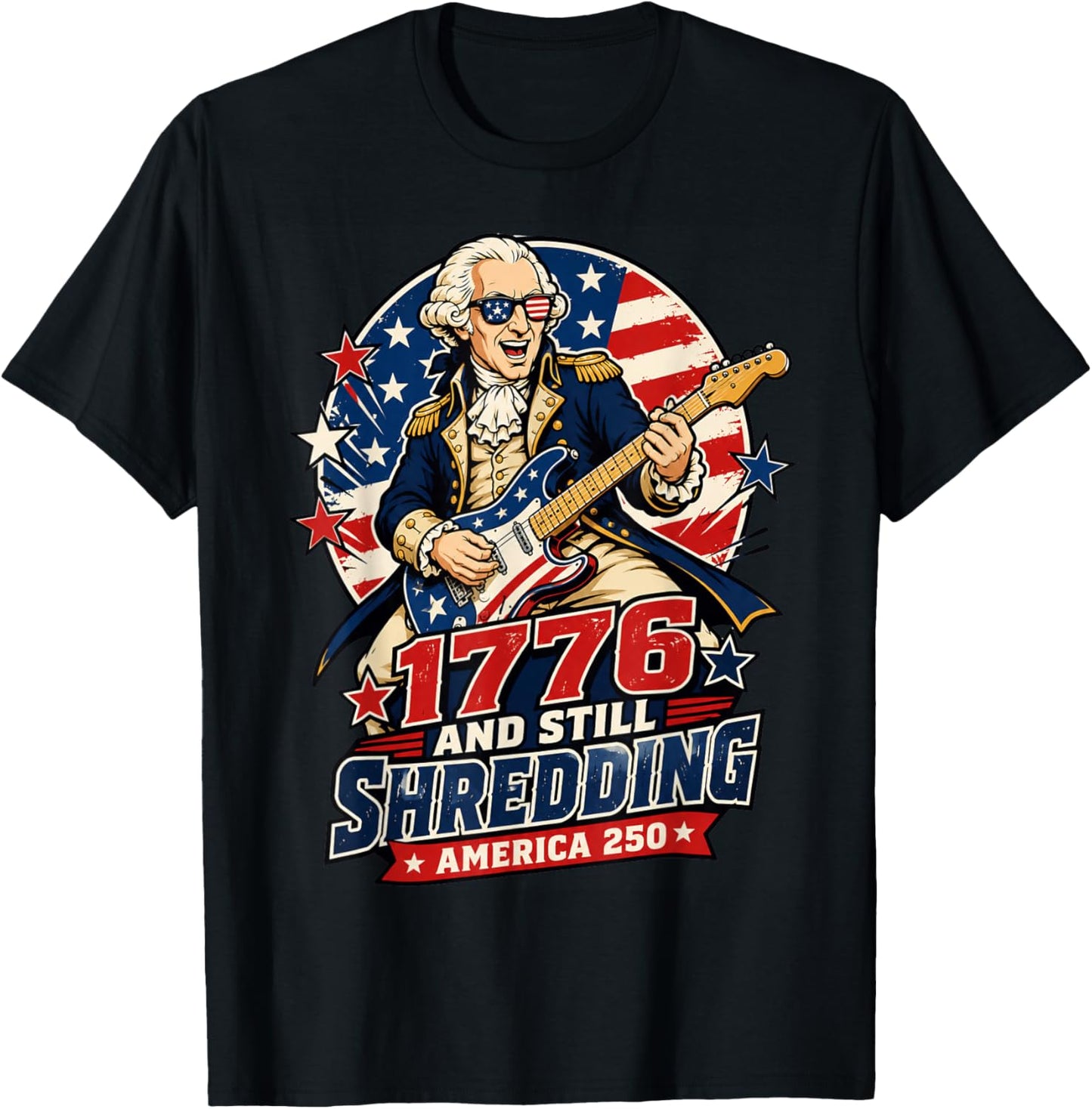 George Washington 1776 and Still Shredding T-Shirt - T-Shirt | Black