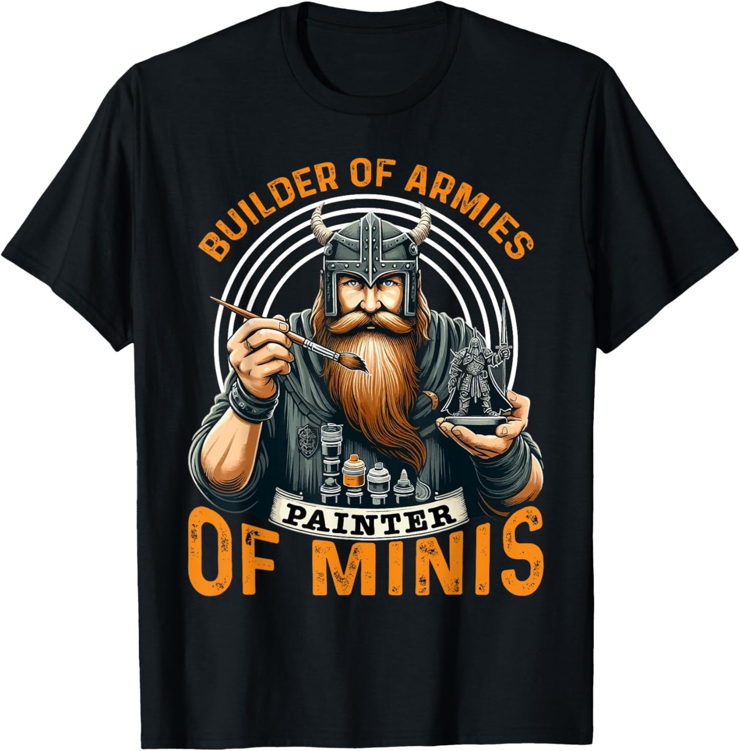 Miniature Painter Builder of Armies T-Shirt - T-Shirt | Black