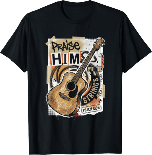 Praise Him with Strings Christian Guitar Worship Music Faith T-Shirt - T-Shirt | Black