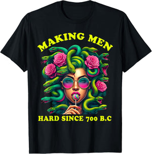 Making Men Hard Since 700 B.C Funny Feminist Medusa Ancient T-Shirt - T-Shirt | Black
