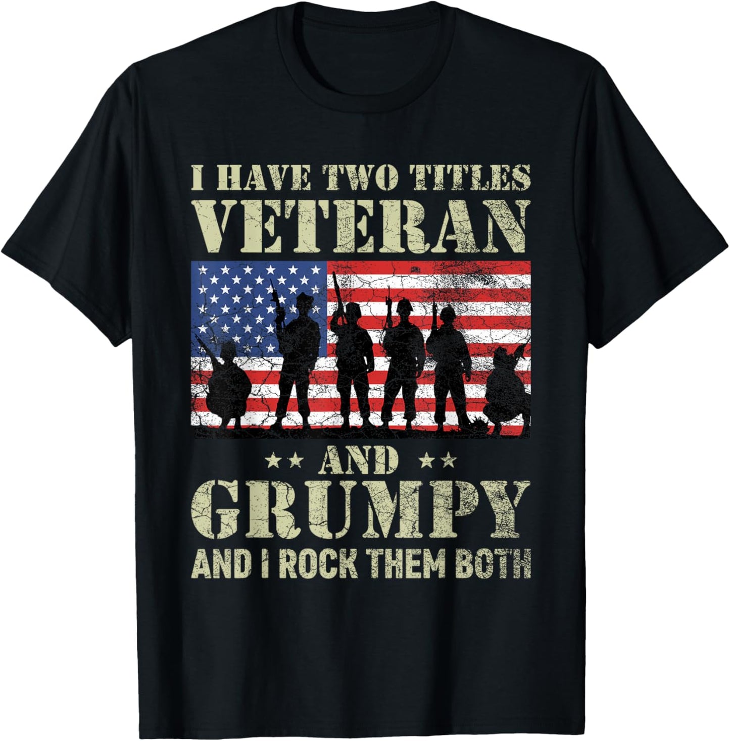 I Have Two Titles Veteran And Grumpy Funny Dad Papa Grandpa T-Shirt - T-Shirt | Black