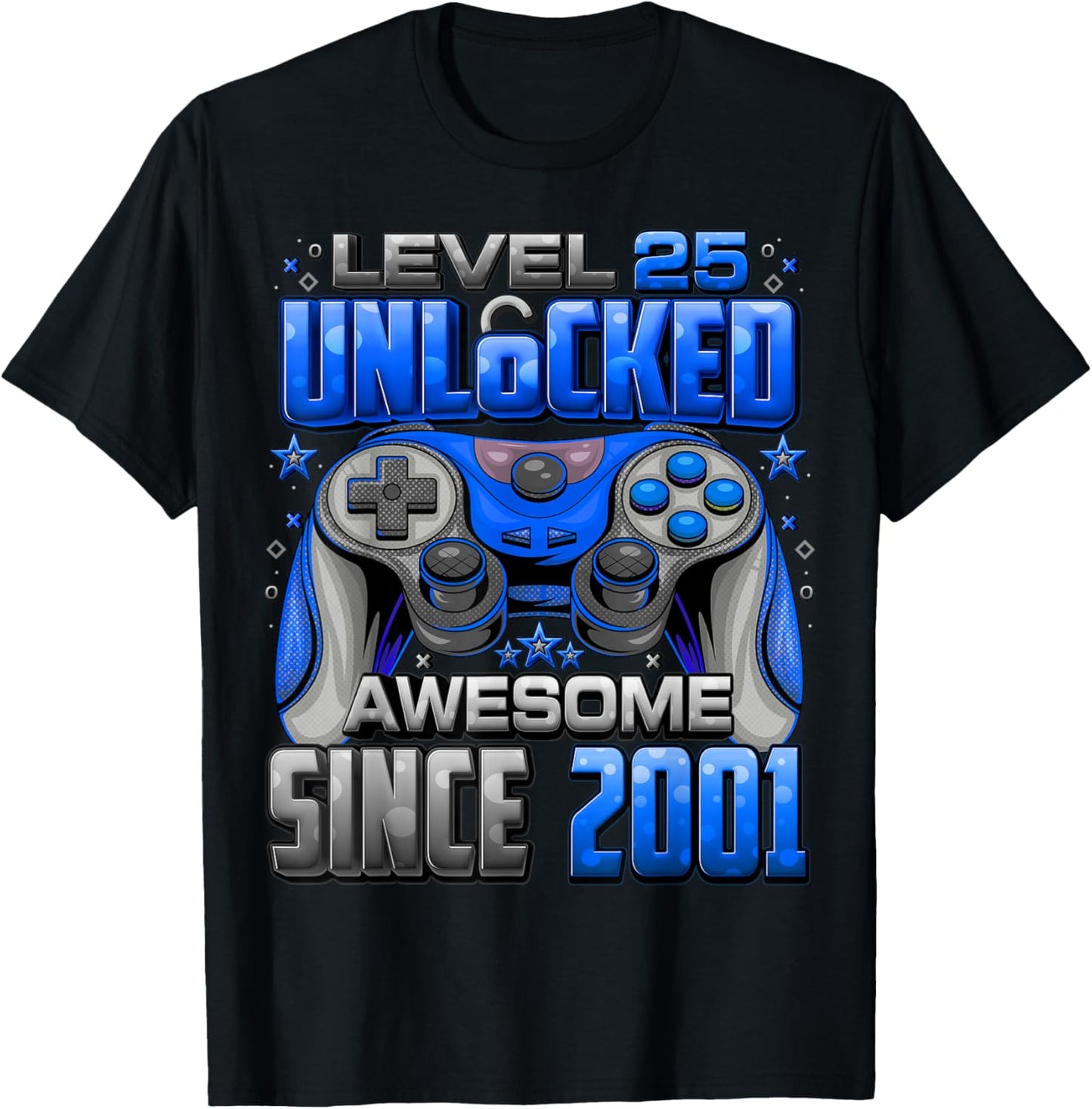Level 25 Unlocked Awesome Since 2001 25th Birthday Gaming T-Shirt - T-Shirt | Black