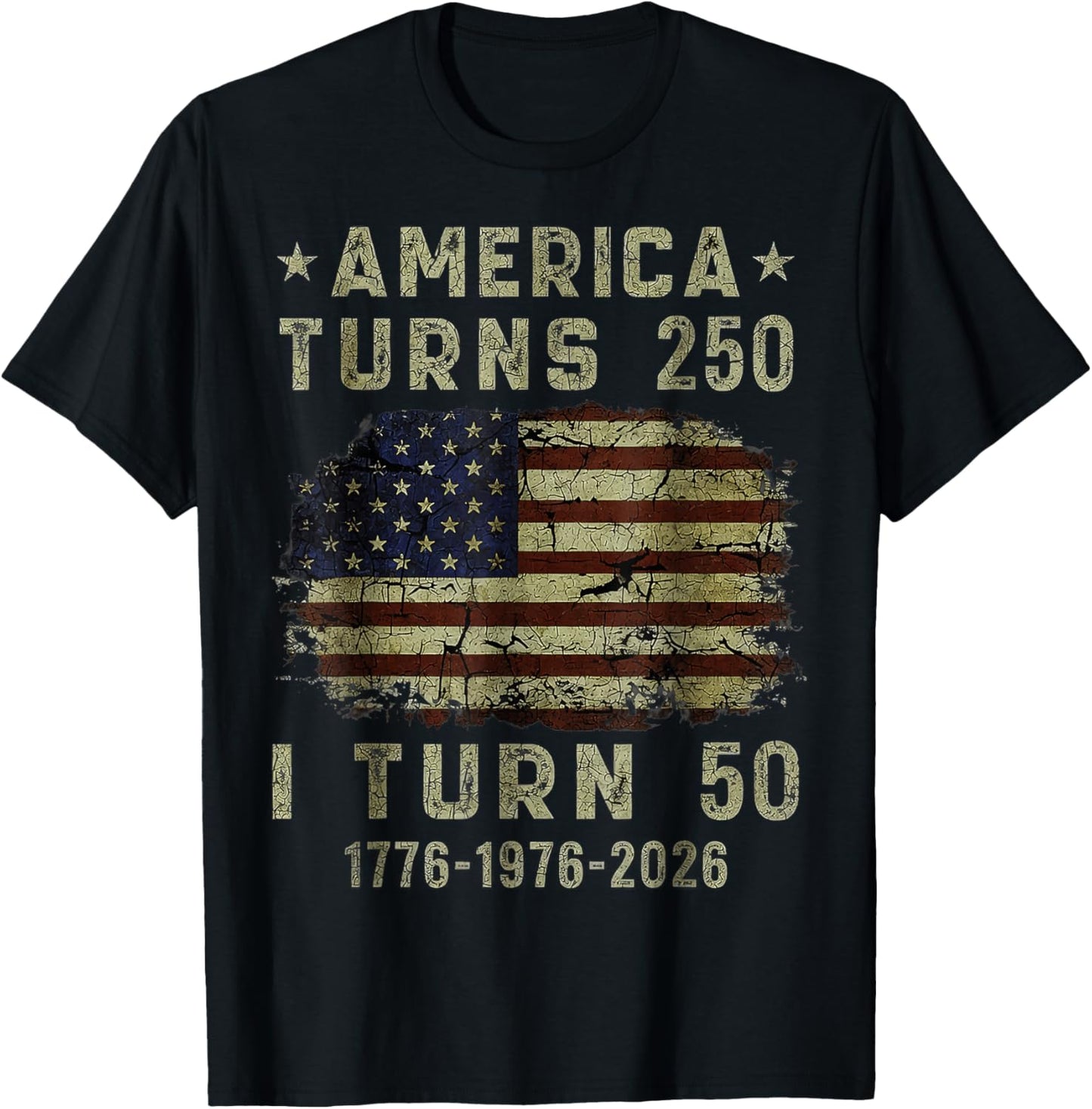 Funny America Turns 250 I Turn 50 1976 50th Birthday T-Shirt - T-Shirt | Black