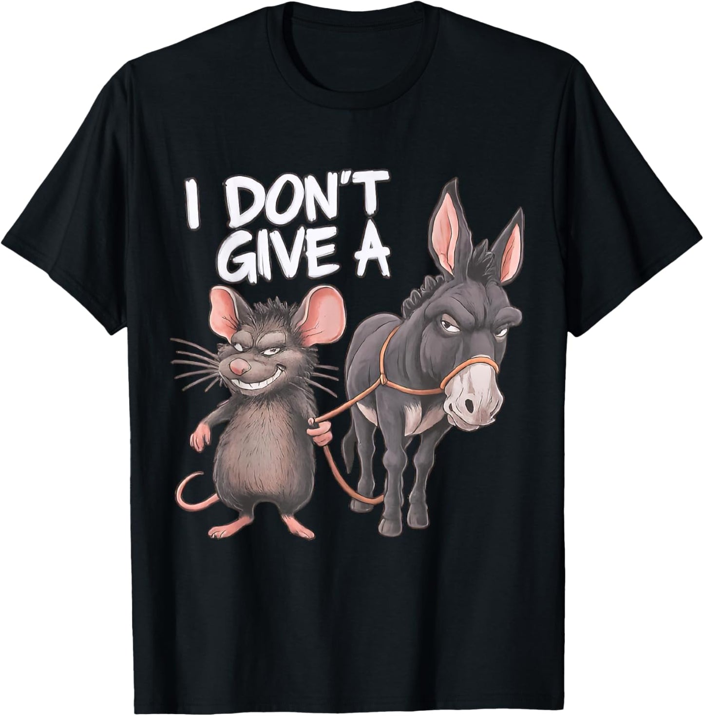 Funny I Don't Give a Rats Ass Mouse Donkey Sarcastic Animal T-Shirt - T-Shirt | Black
