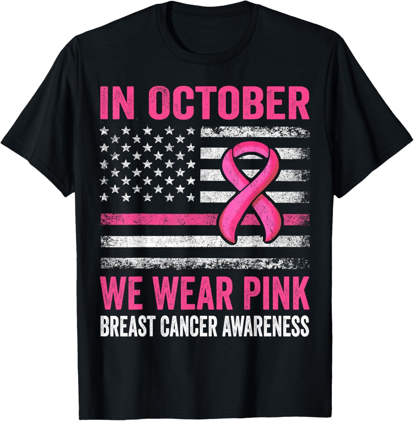 In October we Wear Pink Us Flag Breast Cancer Awareness T-Shirt - T-Shirt | Black