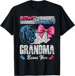 Burnouts Or Bows Your Grandma Loves You Gender Reveal T-Shirt - T-Shirt | Black