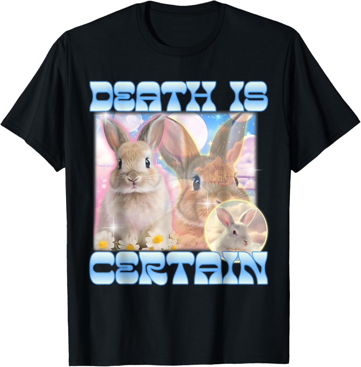 Death Is Certain Cringe Bunny Funny Oddly Specific Dank Meme T-Shirt - T-Shirt | Black