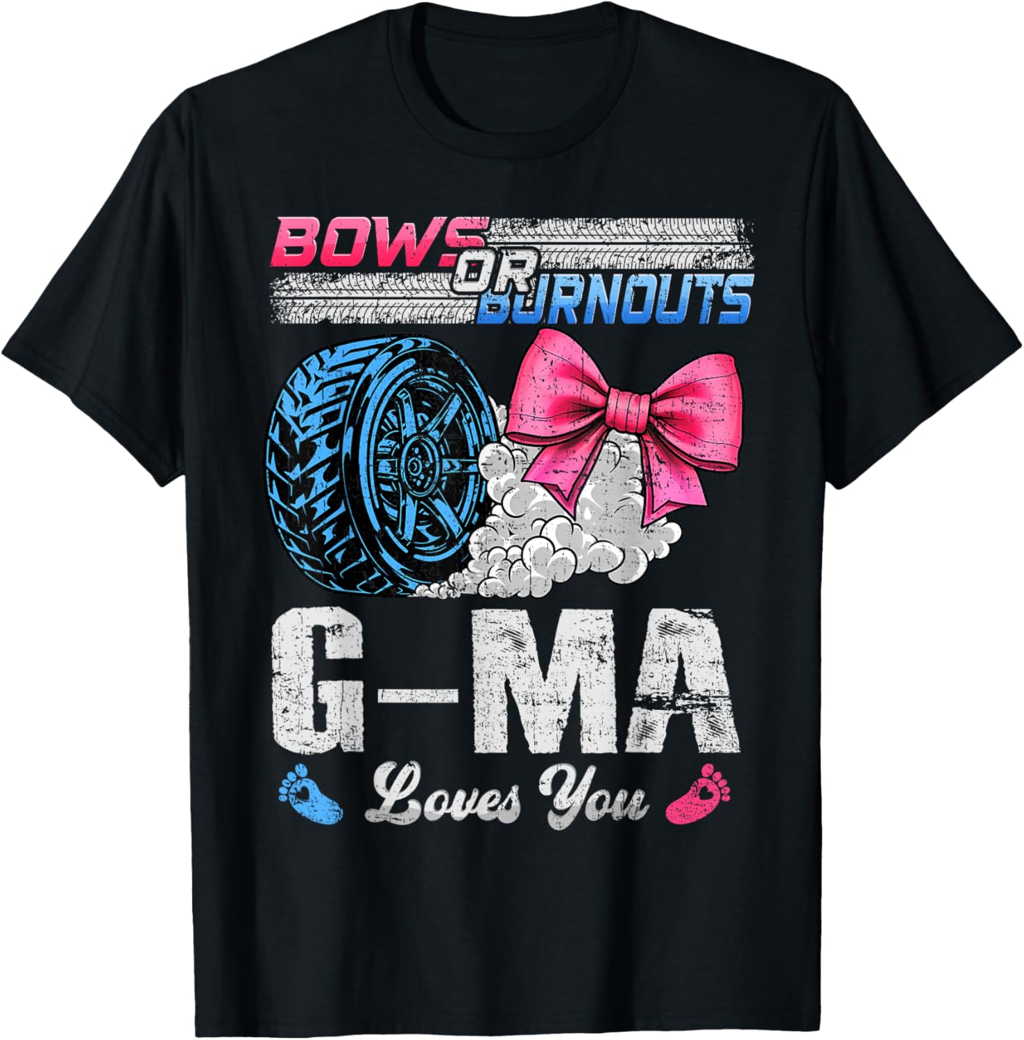 Burnouts Or Bows Your G-Ma Loves You Gender Reveal T-Shirt - T-Shirt | Black