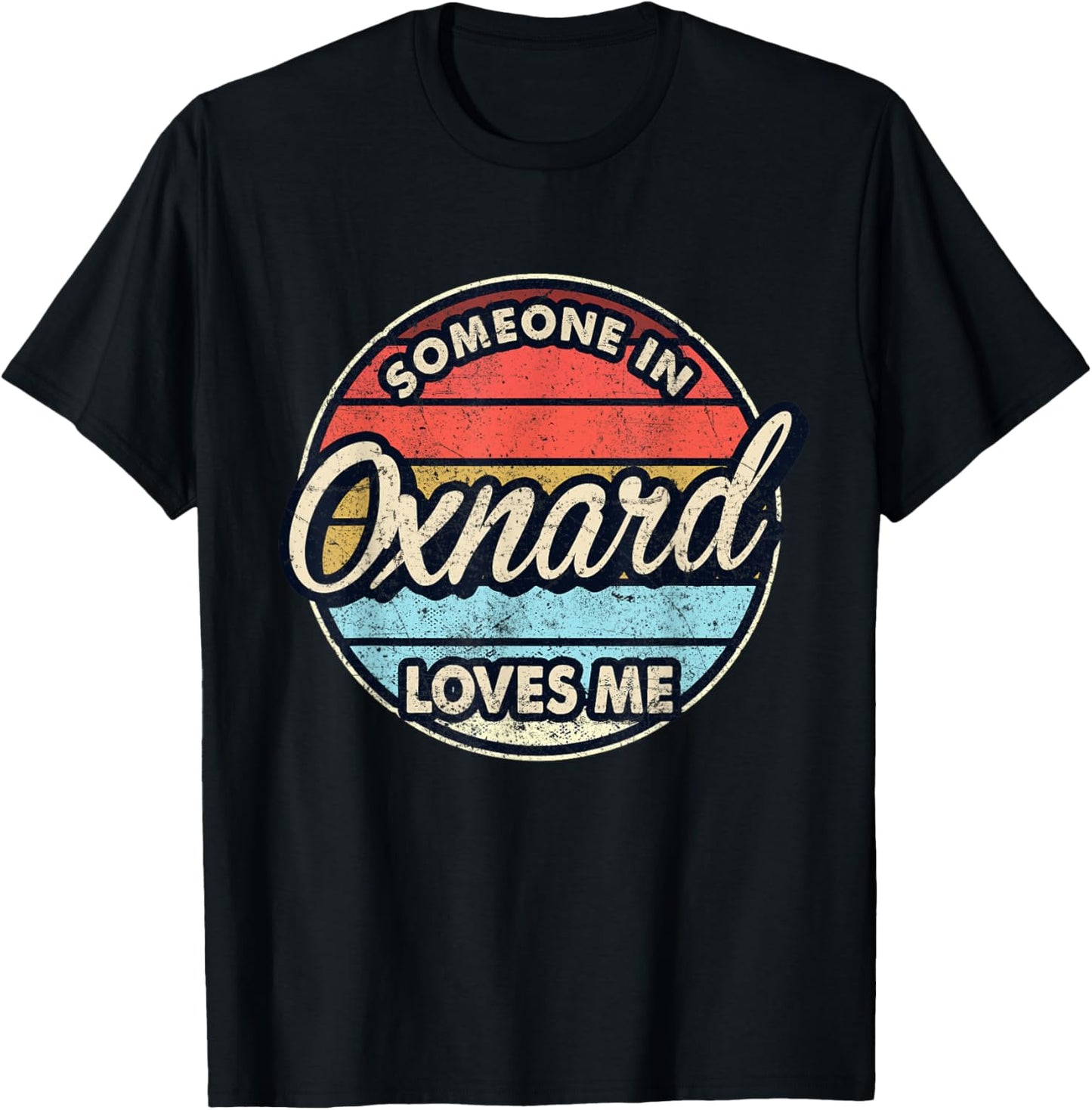 Someone In Oxnard Loves Me City US USA T-Shirt - T-Shirt | Black