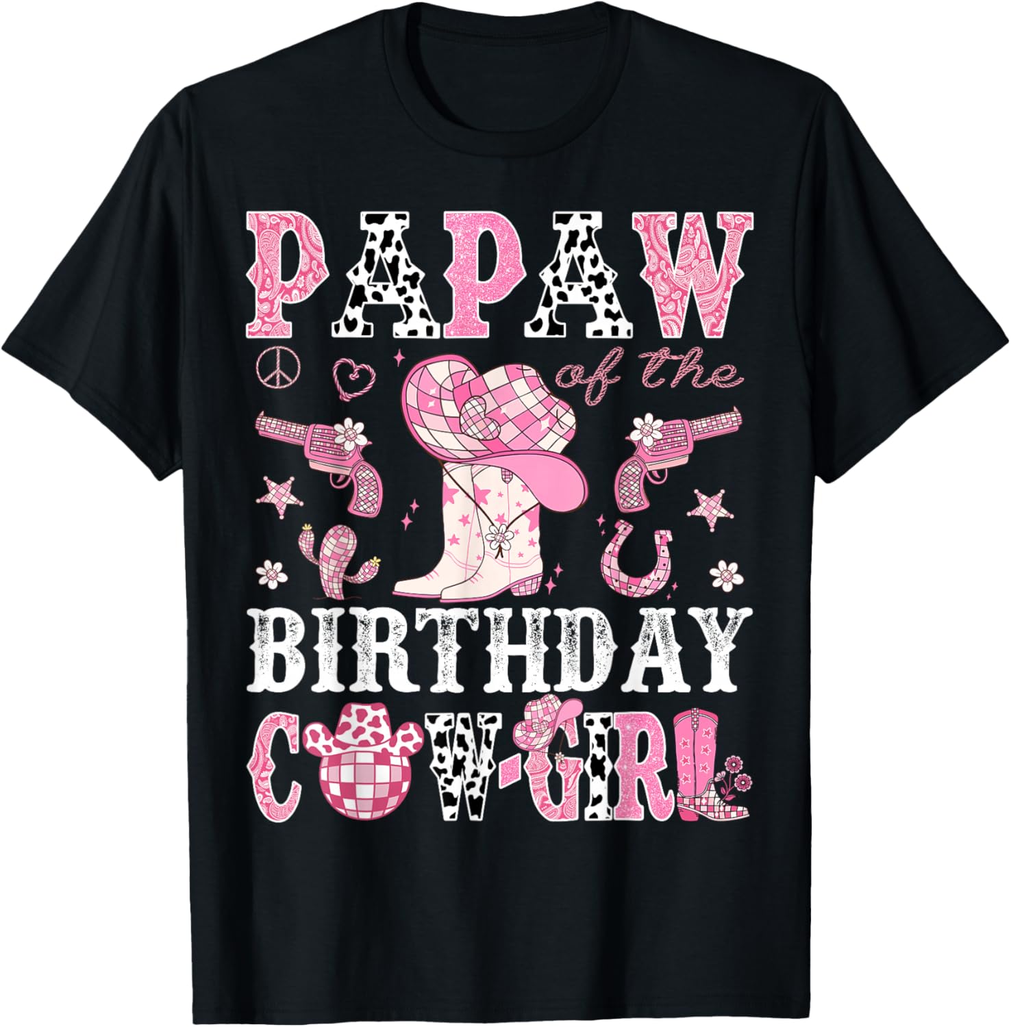 Papaw Of The Birthday Cow-Girl Pink Disco Rodeo Western T-Shirt - T-Shirt | Black