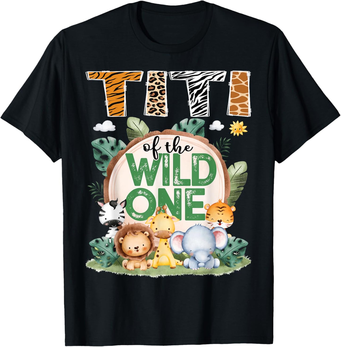 Titi Of The Wild One Safari Jungle 1St Birthday Party T-Shirt - T-Shirt | Black