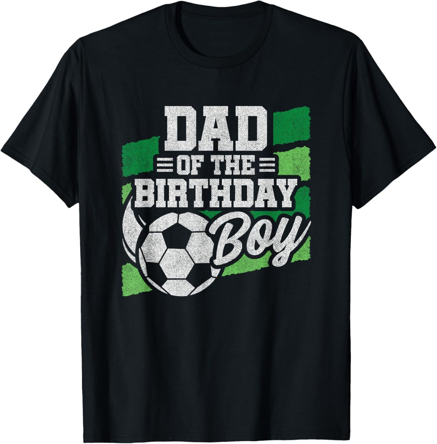 Birthday Dad - Soccer Birthday - Boys Soccer Birthday T-Shirt - T-Shirt | Black