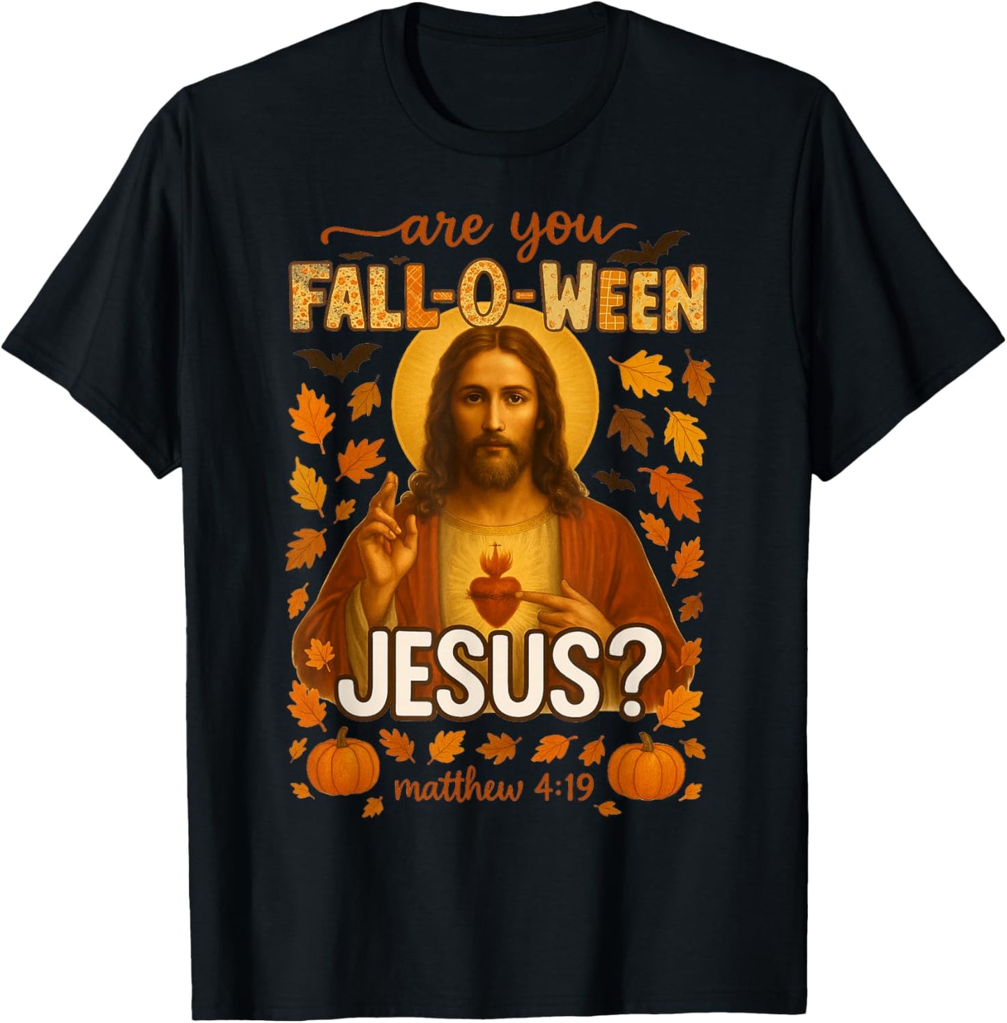 HUGvyn Halloween are You Fall-O-Ween Jesus Christian Faith T-Shirt - T-Shirt | Black