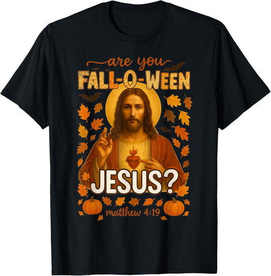 HUGvyn Halloween are You Fall-O-Ween Jesus Christian Faith T-Shirt - T-Shirt | Black