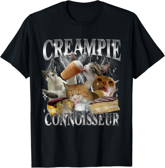 Creampie Connoisseur Funny Cat Meme Inappropriate Adult T-Shirt - T-Shirt | Black