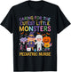 Caring For The Cutest Little Monsters Peds Nurse Halloween T-Shirt - T-Shirt | Black
