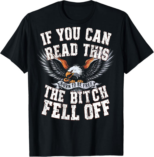 Funny Motocross Dirt Bike Bikers Awesome Motorbike If You Can Read This The Bitch Fell Off Biker Back Print Black Modern Short Sleeve T-Shirt - T-Shirt | Black
