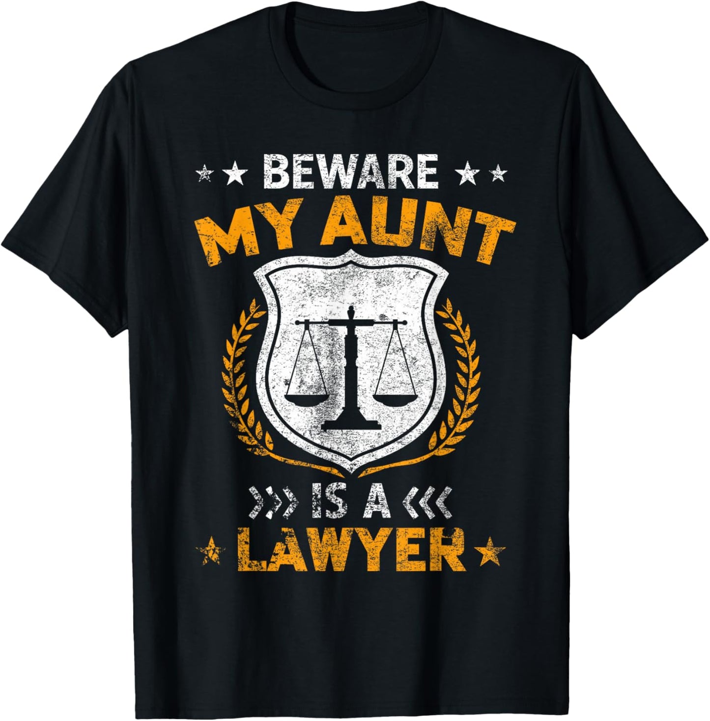 Beware My Aunt Is A Lawyer Funny Attorney Happy Mothers Day T-Shirt - T-Shirt | Black
