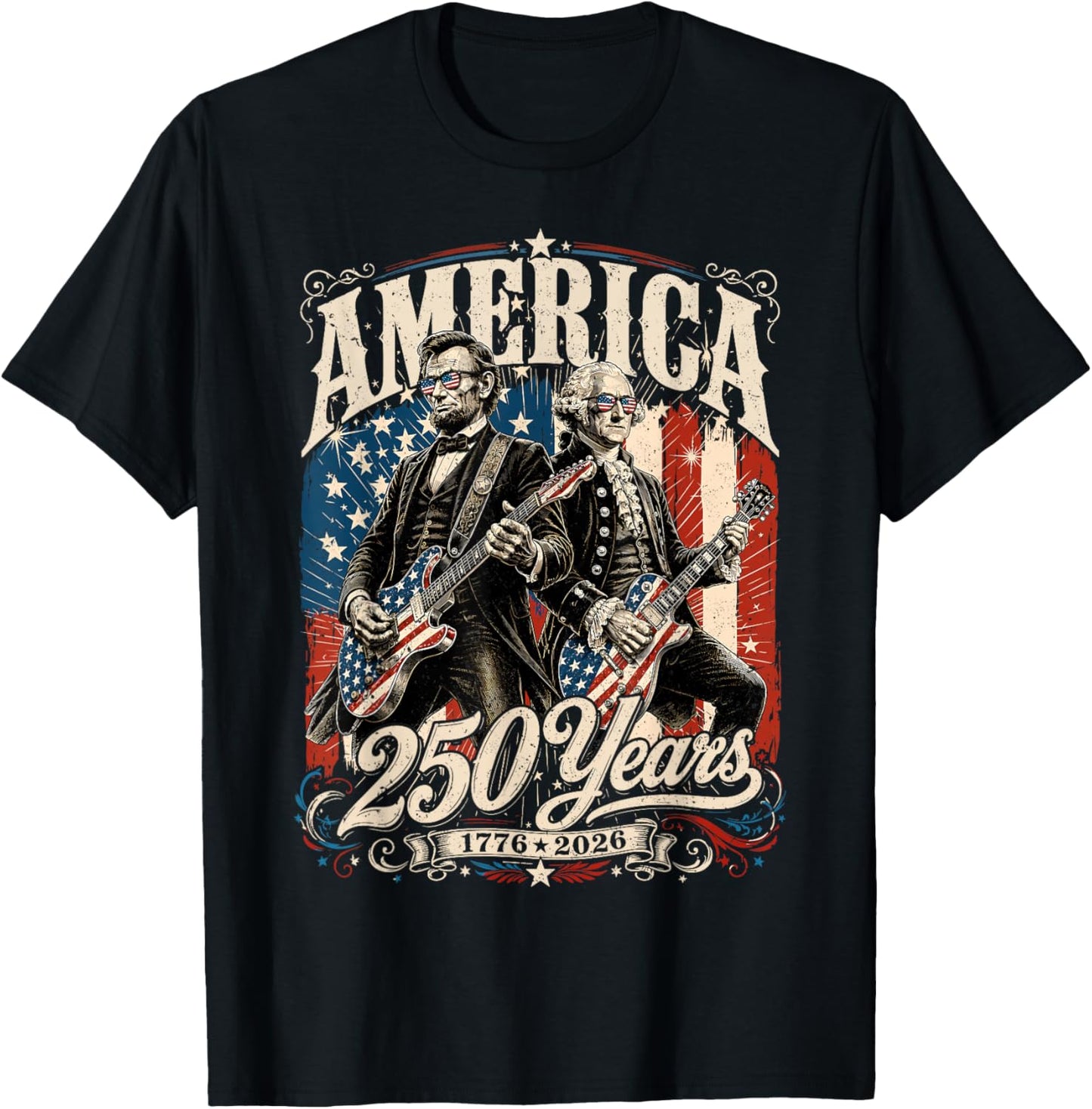 Rockin 1776 Washington Lincoln 250th Anniversary 4th July T-Shirt - T-Shirt | Black