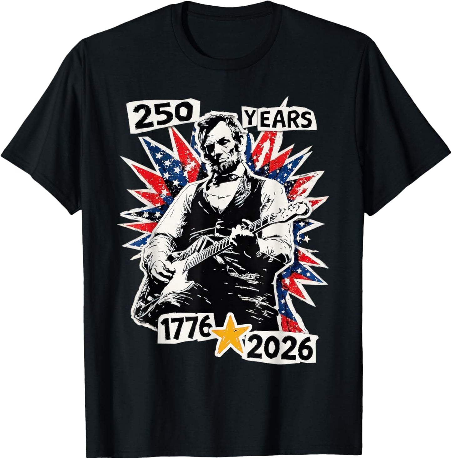 Abraham Lincoln Playing Guitar Pride in 250 Years America T-Shirt - T-Shirt | Black