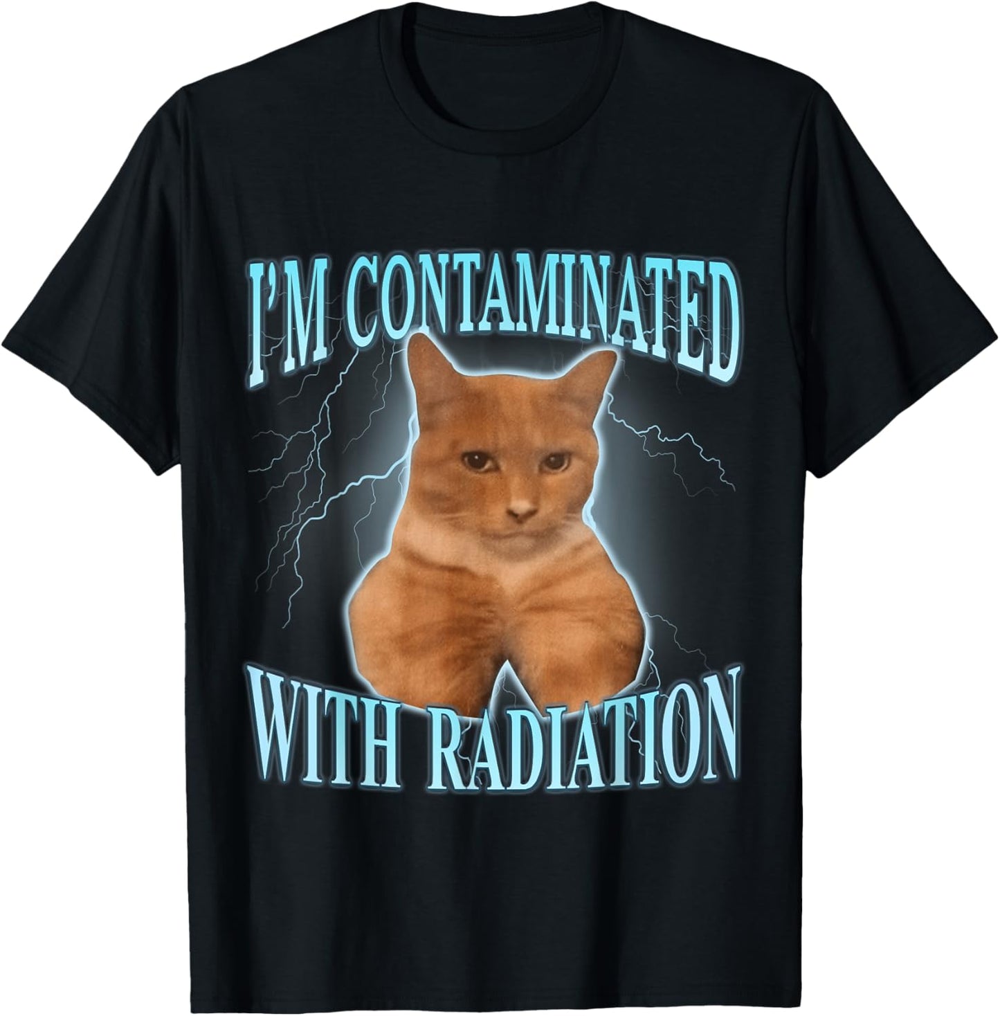 I'm Contaminated With Radiation T-Shirt - T-Shirt | Black