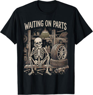 Waiting On Parts Funny Skeleton Auto Mechanic Technician T-Shirt - T-Shirt | Black