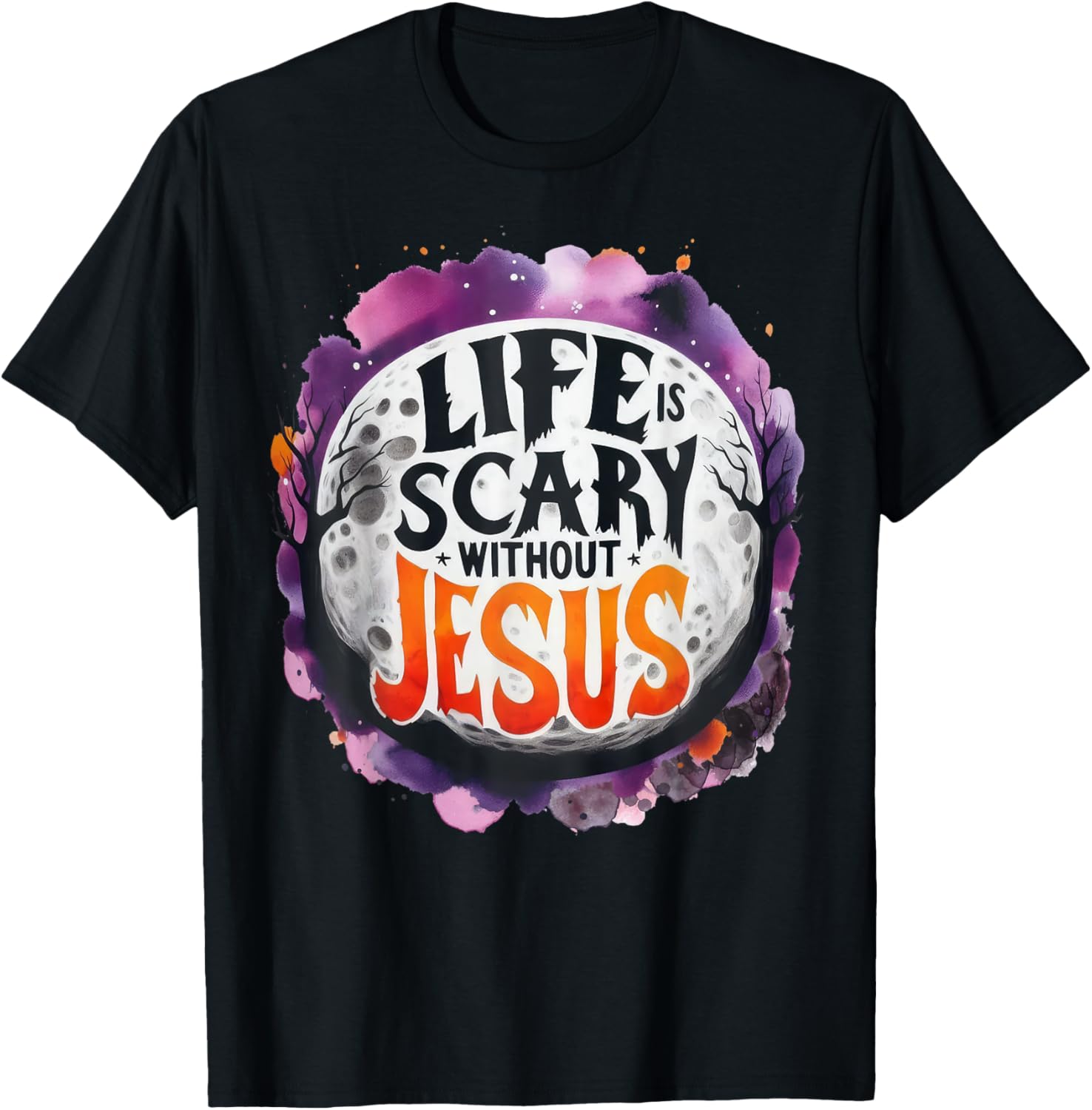 Life Is Scary Without Jesus Fall Christian Halloween T-Shirt - T-Shirt | Black