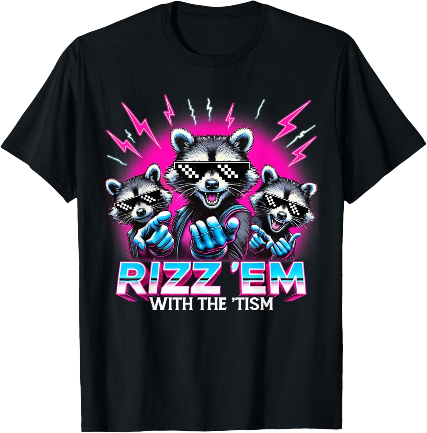Autism Funny Rizz Em With The Tism Meme Autistic Raccoon T-Shirt - T-Shirt | Black