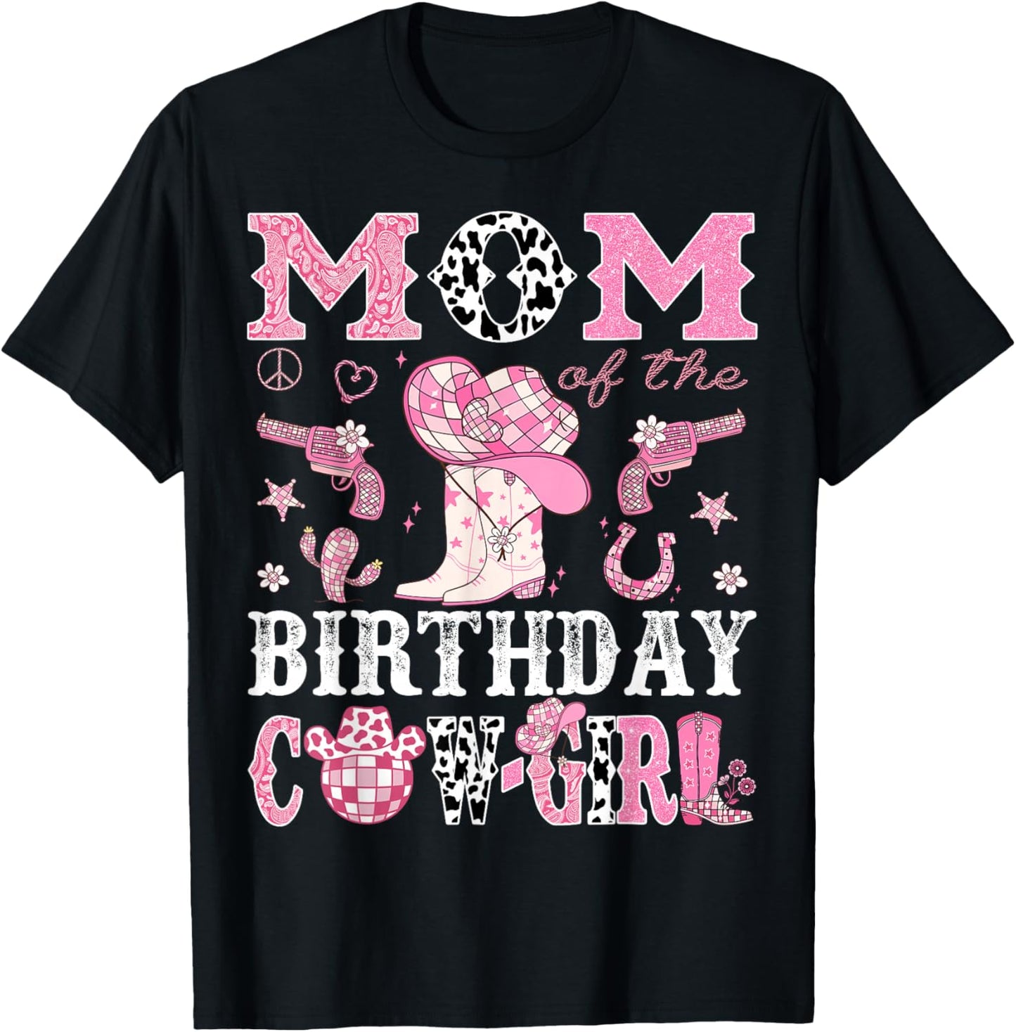 Mom Of The Birthday Cow-Girl Pink Disco Rodeo Western T-Shirt - T-Shirt | Black