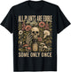 All Plants are Edible Some Only Once Skull Grunge Women Men T-Shirt - T-Shirt | Black