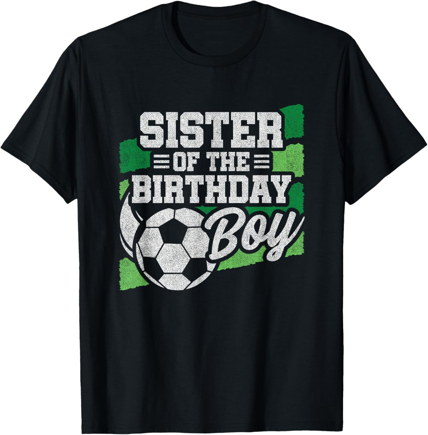 Birthday Sister - Soccer Birthday - Boys Soccer Birthday T-Shirt - T-Shirt | Black