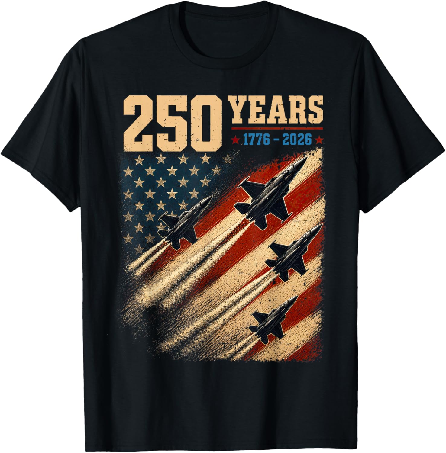 250 Years American Flag 1776 2026 Jet Fighter 4th of July T-Shirt - T-Shirt | Black
