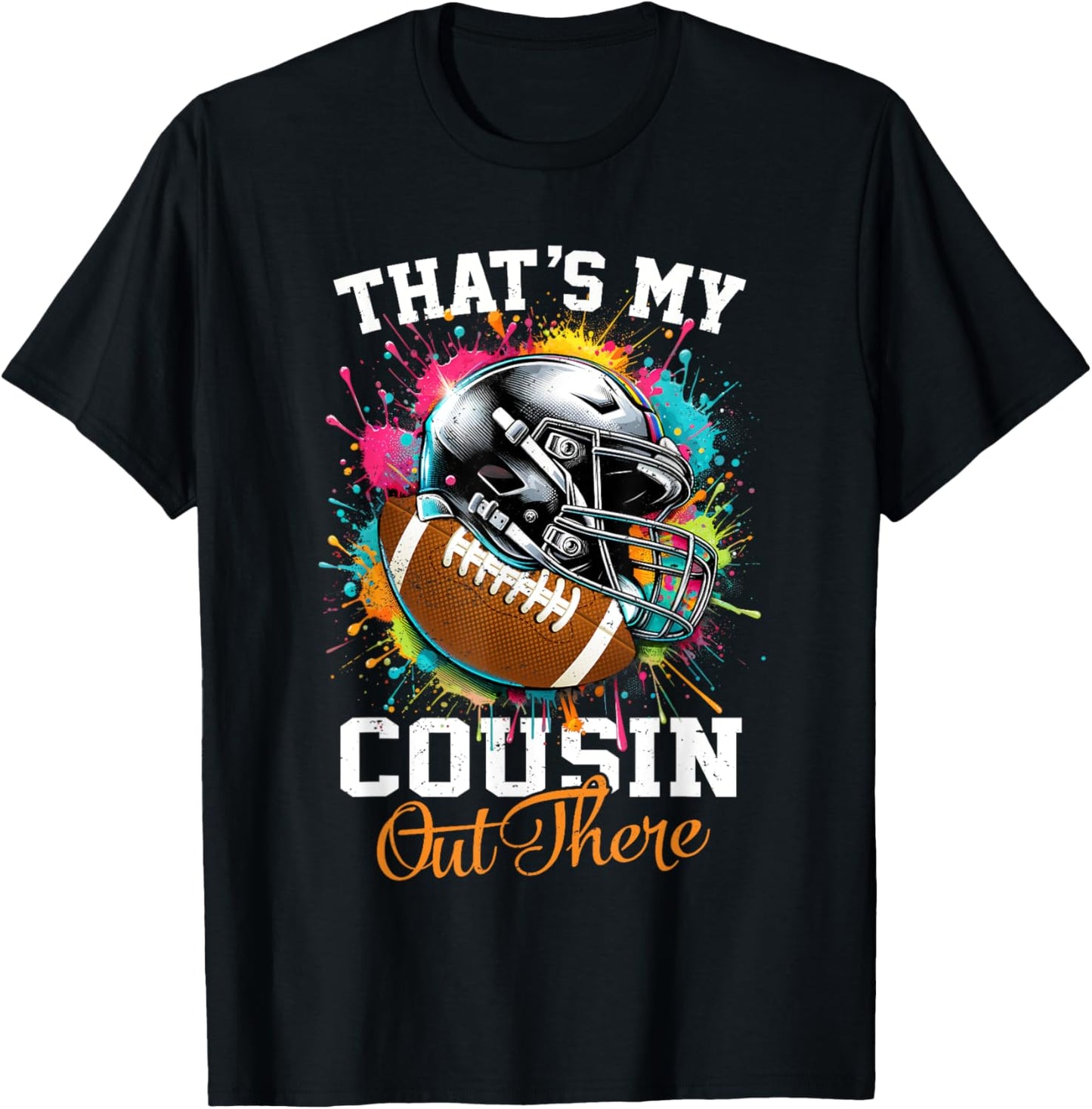 That's My Cousin Out There Football T-Shirt - T-Shirt | Black