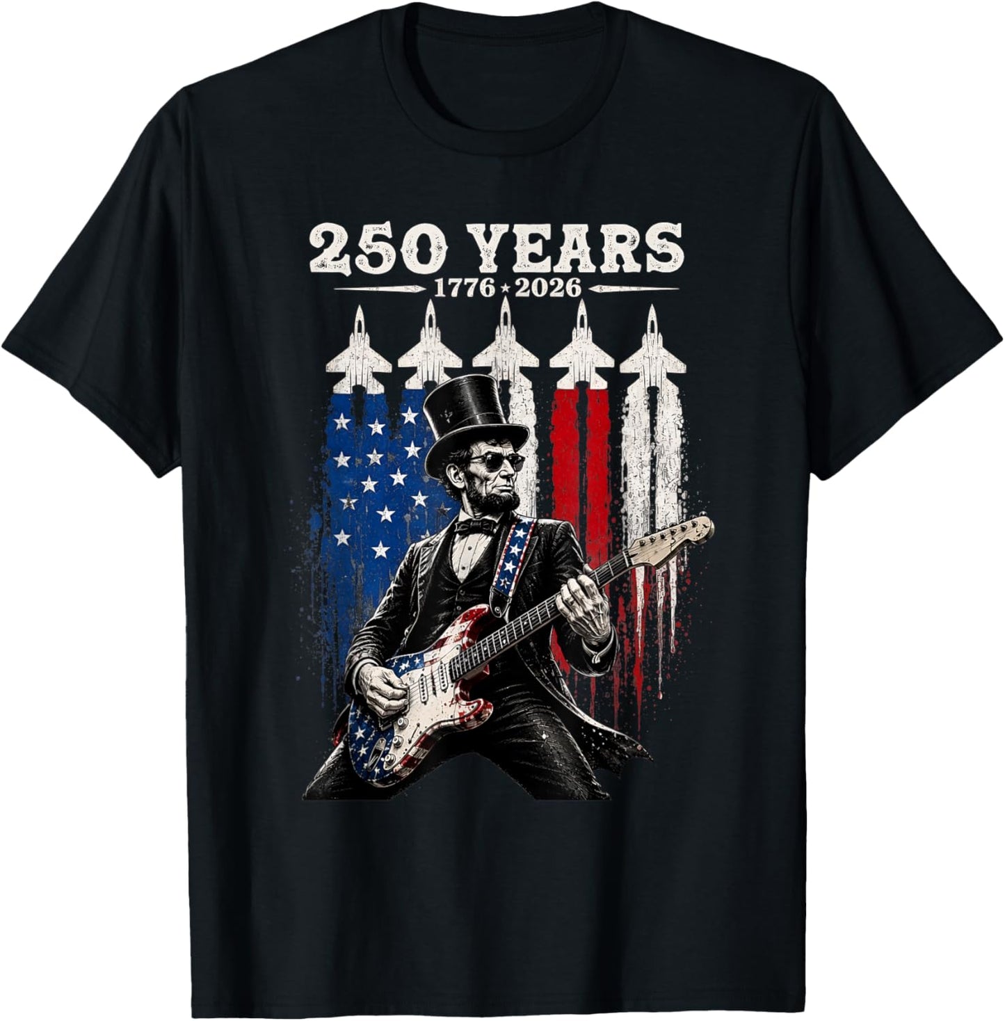 America 250th Lincoln Play Guitar Jets 1776 2026 Anniversary T-Shirt - T-Shirt | Black