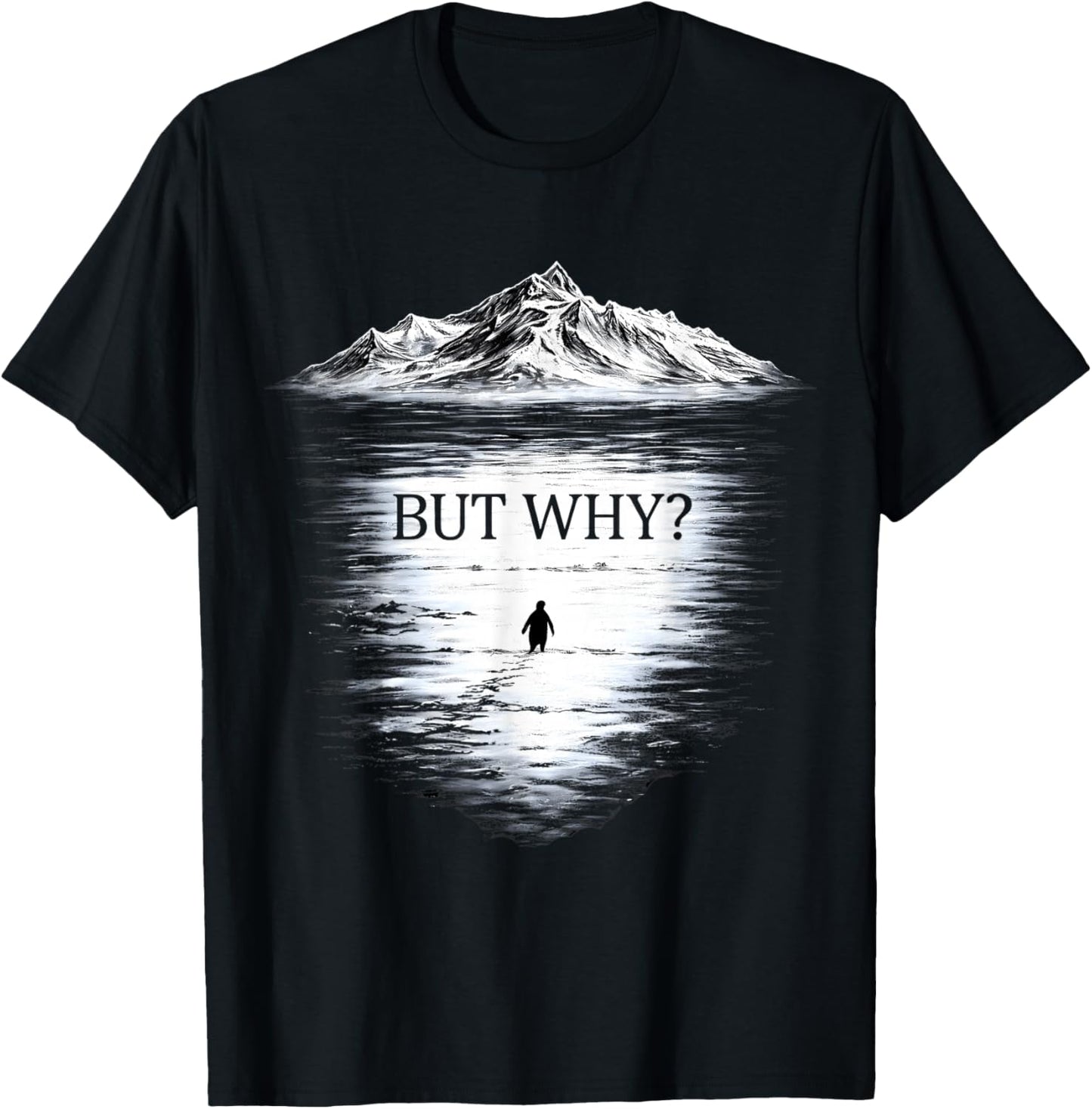 Penguin But Why T-Shirt - T-Shirt | Black
