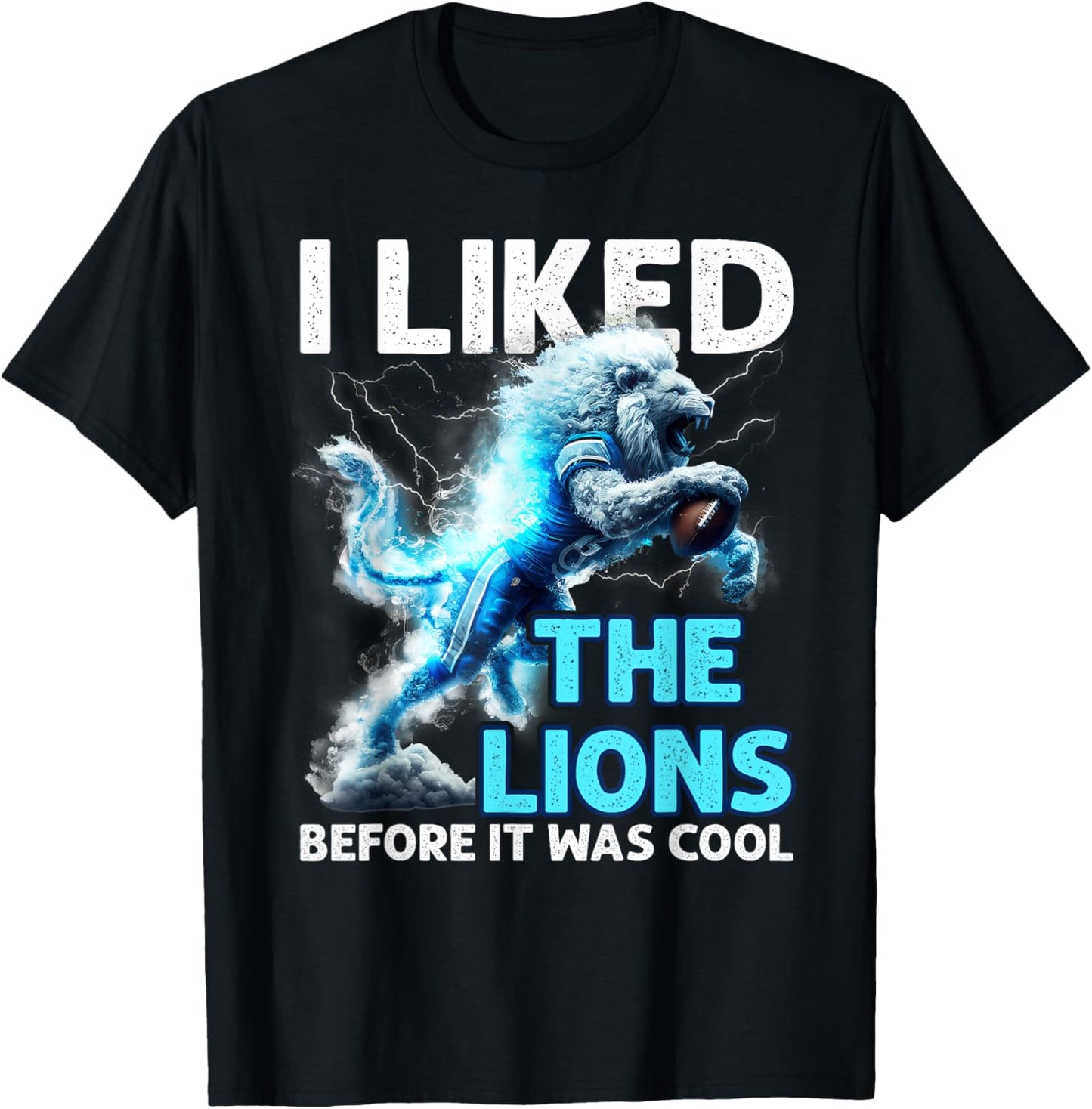 Outfit Funny I Liked The Lions Before It Was Cool T-Shirt - T-Shirt | Black