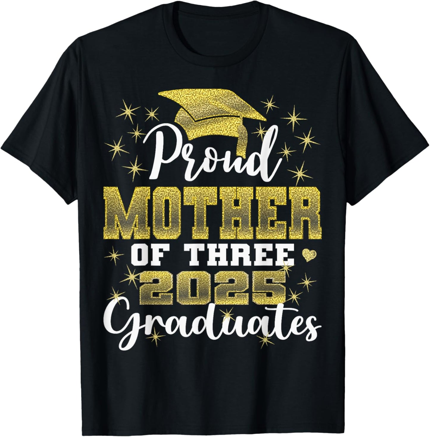 Proud Mother of Three 2025 Graduates Graduation family T-Shirt - T-Shirt | Black